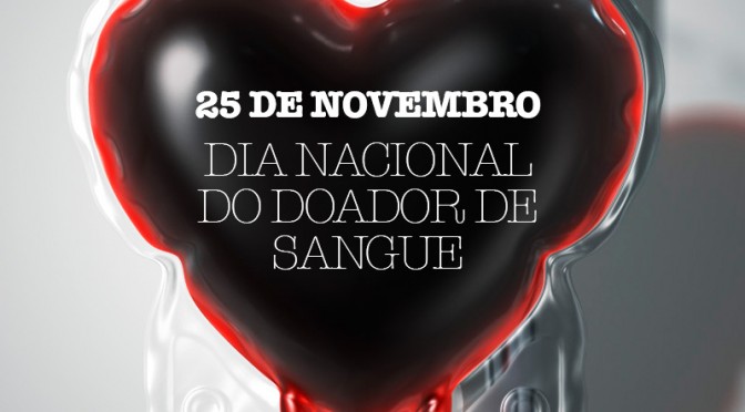 25 DE NOVEMBRO – DIA NACIONAL DO DOADOR DE SANGUE – Hemosul